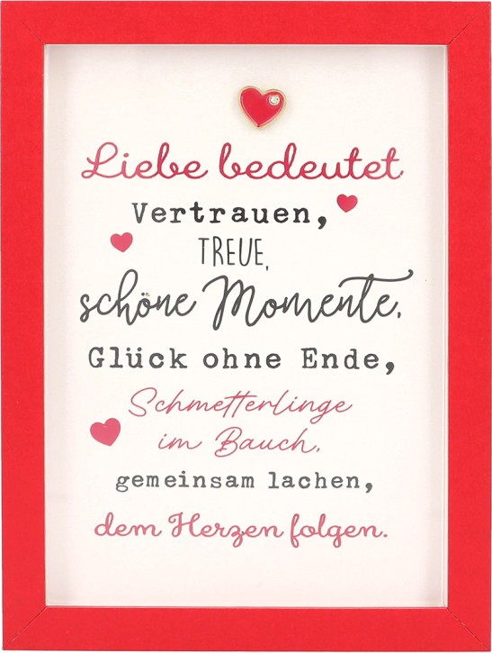 Spruch Komplimente im Bilderrahmen- 	Liebe bedeutet Vertrauen, Treue, ...