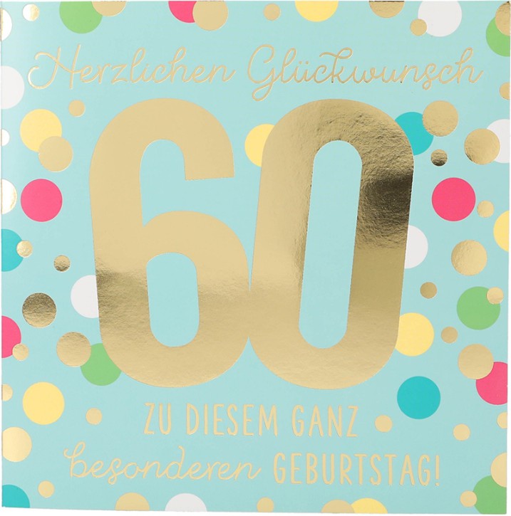 Zahlenkarte zum 60. Geburtstag mit Musik, veredelte Klappkarte mit originellem Innentext, inkl. Umschlag, Format 15,5 x 15,5 cm