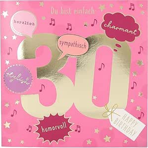 Zahlenkarte zum 30. Geburtstag mit Musik, veredelte Klappkarte mit originellem Innentext, inkl. Umschlag, Format 15,5 x 15,5 cm