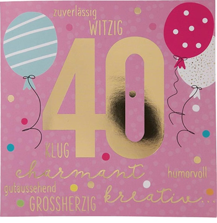  Zahlenkarte zum 40. Geburtstag mit Musik, veredelte Klappkarte mit originellem Innentext, inkl. Umschlag, Format 15,5 x 15,5 cm