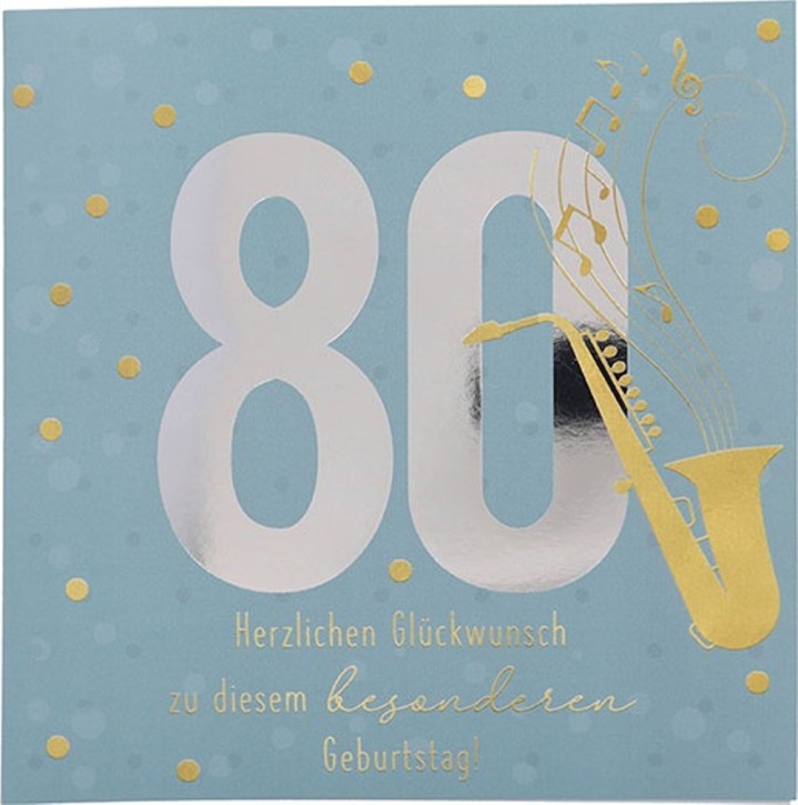  Zahlenkarte zum 80. Geburtstag mit Musik, veredelte Klappkarte mit originellem Innentext, inkl. Umschlag, Format 15,5 x 15,5 cm