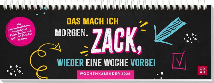 Tischkalender 2026 quer: Das mach ich morgen. Zack, wieder eine Woche vorbei: