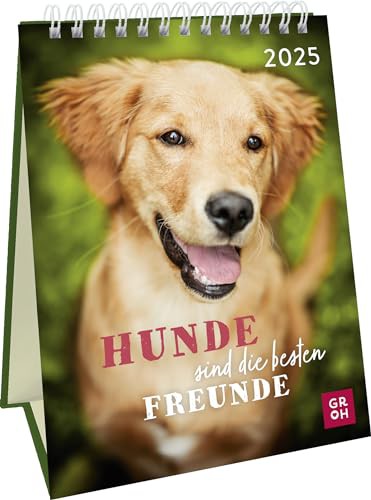 Wochenkalender 2025: Hunde sind die besten Freunde: Dekorativer Hundekalender , Tischkalender 