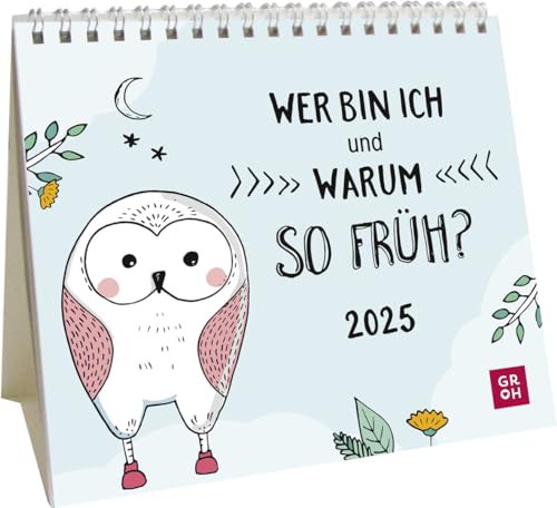 Mini-Kalender 2025: Wer bin ich und warum so früh?: Mini-Monatskalender. Kleiner Tischkalender