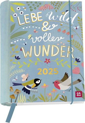 Buchkalender 2025: Lebe wild und voller Wunder: Wochenplaner | Terminplaner |Taschenkalender 