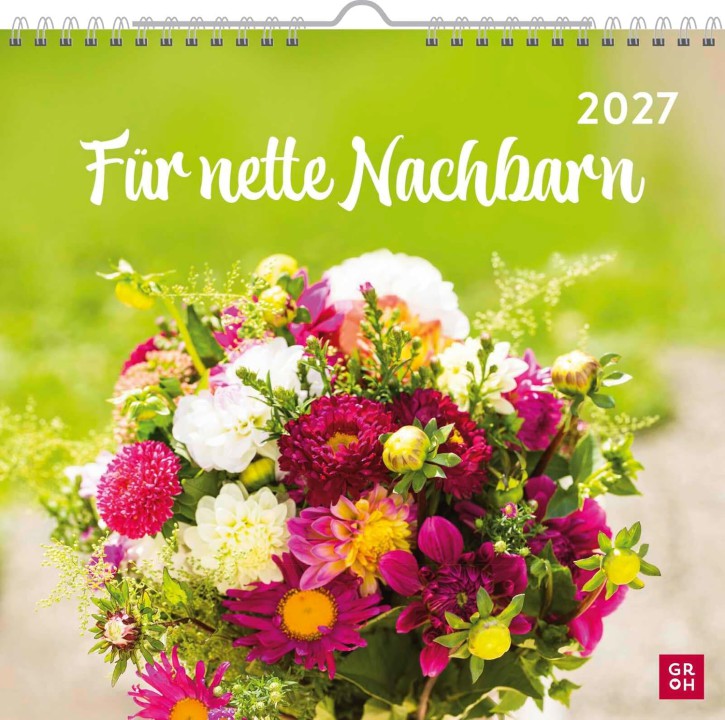 Wandkalender 2027: Für nette Nachbarn:das perfekte Geschenk für Nachbarn