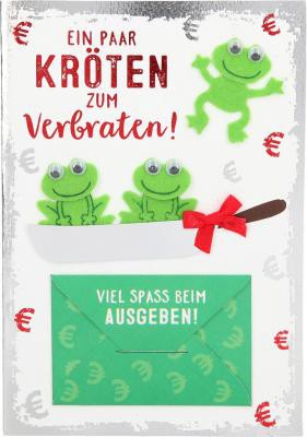 Elegance Klappkarte Grusskarte Geburtstagskarte - Ein paar Kröten zum Verbraten!