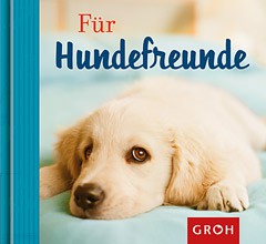 Groh Geschenk-Buch für Hundefreunde