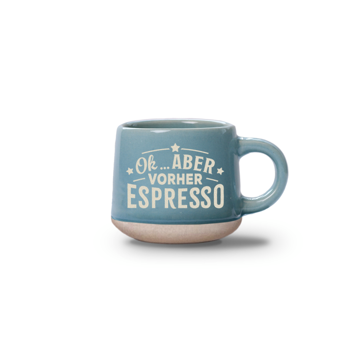 Espresso-Tasse OK aber… - 60ml , spülmaschinenfest im Landhausstil