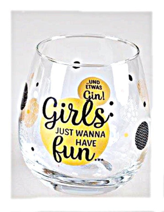 Whiskyglas, Wasserglas oder auch Weinglas mit Spruch-Girls just Wannahave fun