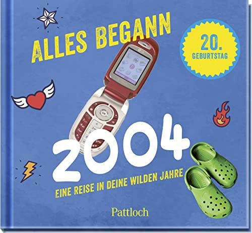 Alles begann 2004: Eine Reise in deine wilden Jahre | Jahrgang 2004: Originelles Geschenk zum 20. Geburtstag – wecke Erinnerungen! (Retro Jahrgangsbücher)