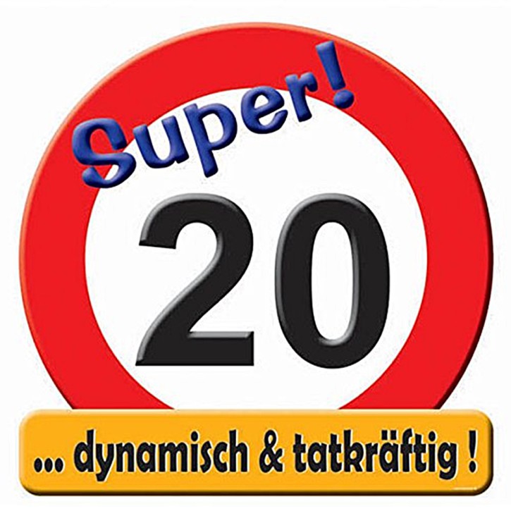 Riesen Schild zum 20. Geburtstag SUPER 20 Dynamisch und Tatkräftig